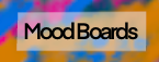 Mood Board