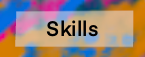 Skills